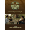 Telling Migrant Stories: Latin American Diaspora in Documentary Film