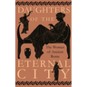 Daughters of the Eternal City: The Women of Ancient Rome