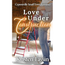 Love Under Construction