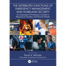 The Distributed Functions of Emergency Management and Homeland Security: An Assessment of Professions Involved in Response to Disasters and Terrorist