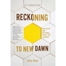 Reckoning to New Dawn