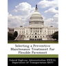 Selecting a Preventive Maintenance Treatment for Flexible Pavement