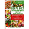 Renal Diet Cookbook for newly diagnosed: A Life-Changing Guide to Eating Well with Kidney Disease