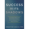 Success and Its Shadows