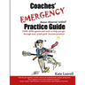 Coaches' Emergency Practice Guide for Girls Lacrosse