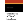 Twinkletoes: A Tale of Limehouse