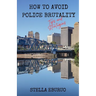 How to Avoid Police Brutality