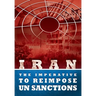 IRAN - The Imperative to Reimpose UN Sanctions