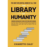 The Library of Humanity: The Most Influential Books of all Time
