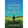 The Saddlebag Preacher of Pike Country