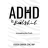 ADHD is Bullshit: Unmasking The Truth