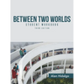Between Two Worlds Student Workbook: Third Edition