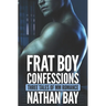 Frat Boy Confessions: Three Tales of MM Romance