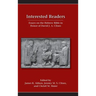 Interested Readers: Essays on the Hebrew Bible in Honor of David J. A. Clines