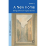 A New Home: Bilingual French-English Stories