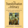 Transformation of Intimacy: Sexuality, Love, and Eroticism in Modern Societies