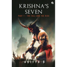 Krishna's Seven - Part I: The Fall and The Rise