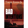 Bad Intentions