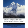 Proceedings of the ... Annual Convention...