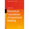 Theoretical Foundations of Investment Banking