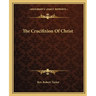 The Crucifixion Of Christ