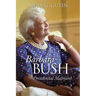 Barbara Bush: Presidential Matriarch
