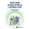 Climate Change and Energy Options for a Sustainable Future