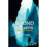 Beyond the Abyss