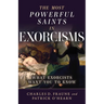 The Most Powerful Saints in Exorcisms: What Exorcists Want You to Know