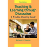 Teaching & Learning through Discussion: A Trouble-Shooting Guide