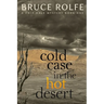 Cold Case in the Hot Desert