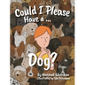 Could I Please Have a Dog?