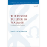 The Divine Builder in Psalm 68: Jewish and Pauline Tradition