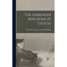 The Armenian Kingdom of Cilicia