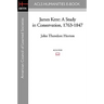 James Kent: A Study in Conservation, 1763-1847