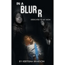 In A Blurr