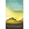 Journey to the Mountain of God: A 40-Day Approach to Pursuing Intimacy with Your Creator