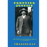 Frontier Justice: Bass Reeves, Deputy U.S. Marshal