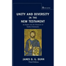 Unity and Diversity in the New Testament: An Inquiry Into the Character of Earliest Christianity