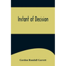 Instant of Decision