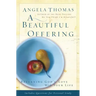 A Beautiful Offering: Returning God's Love with Your Life