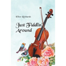 Just Fiddlin' Around