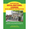 Supporting SOCIAL-EMOTIONAL LEARNING With Remote Instruction