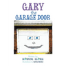 Gary the Garage Door