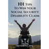 101 Tips to Win Your Social Security Disability Claim