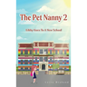The Pet Nanny 2: Libby Goes To A New School