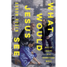 What Would Jesus See: Ways of Looking at a Disorienting World