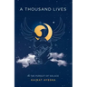A Thousand Lives: In The Pursuit of Solace