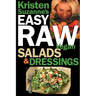 Kristen Suzanne's EASY Raw Vegan Salads & Dressings: Fun & Easy Raw Food Recipes for Making the World's Most Delicious & Healthy Salads for Yourself,