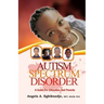 Autism Spectrum Disorder: A Guide for Educators and Parents
